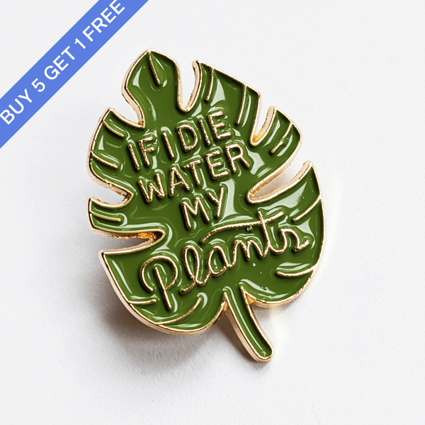 "If I Die Water My Plants" Enamel Pin - Windy City Aquariums